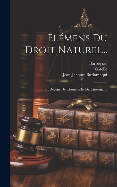 Elémens Du Droit Naturel... Elémens Du Droit Naturel...