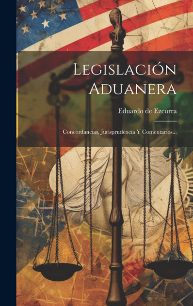 Legislación Aduanera Legislación Aduanera
