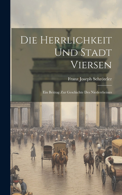Die Herrlichkeit Und Stadt Viersen Die Herrlichkeit Und Stadt Viersen