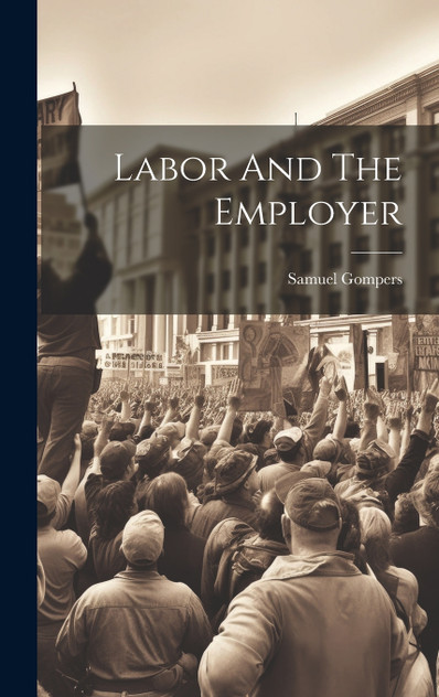 Labor And The Employer Labor And The Employer