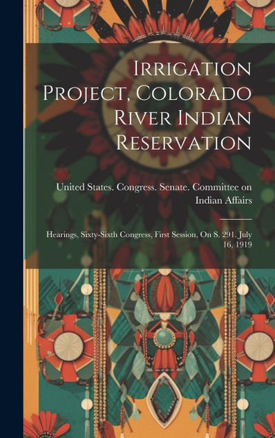 Irrigation Project, Colorado River Indian Reservation Irrigation Project, Colorado River Indian Reservation