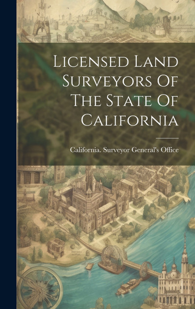 Licensed Land Surveyors Of The State Of California