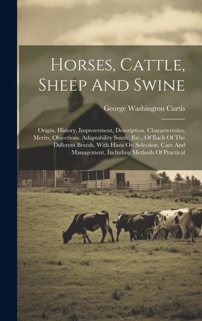 Horses, Cattle, Sheep And Swine Horses, Cattle, Sheep And Swine