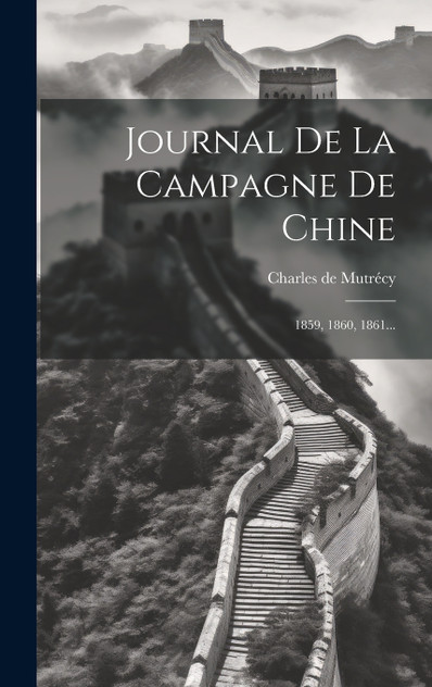 Journal De La Campagne De Chine Journal De La Campagne De Chine