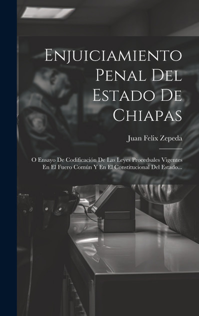 Enjuiciamiento Penal Del Estado De Chiapas Enjuiciamiento Penal Del Estado De Chiapas