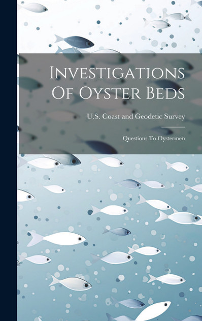 Investigations Of Oyster Beds Investigations Of Oyster Beds