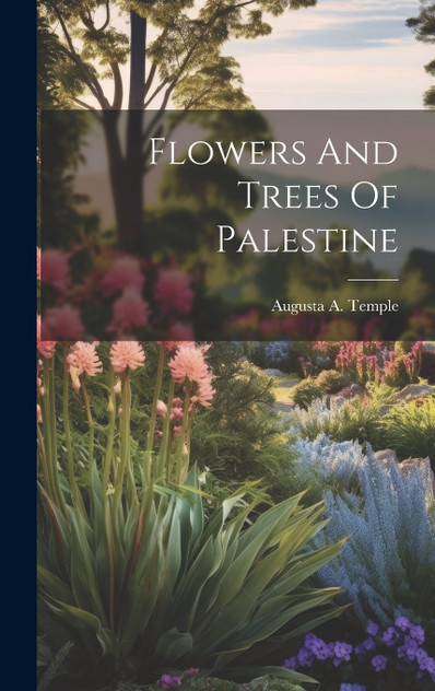 Flowers And Trees Of Palestine Flowers And Trees Of Palestine