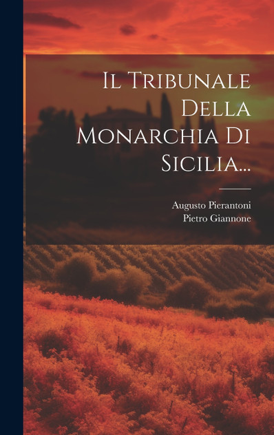 Il Tribunale Della Monarchia Di Sicilia... Il Tribunale Della Monarchia Di Sicilia...