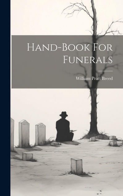 Hand-book For Funerals Hand-book For Funerals