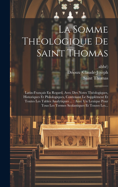 La Somme Théologique De Saint Thomas La Somme Théologique De Saint Thomas