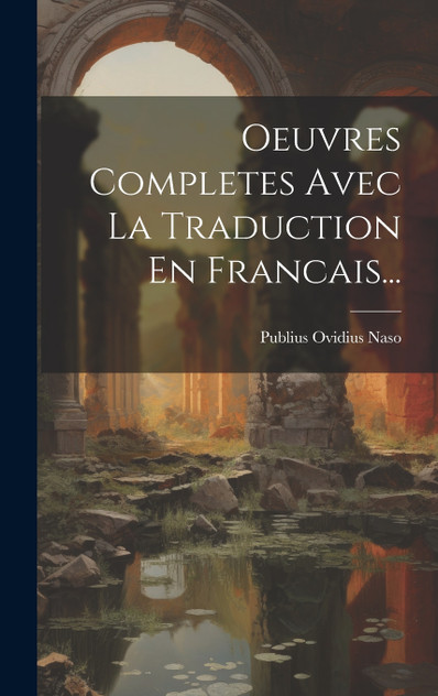 Oeuvres Completes Avec La Traduction En Francais... Oeuvres Completes Avec La Traduction En Francais...