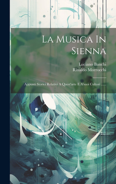 La Musica In Sienna La Musica In Sienna
