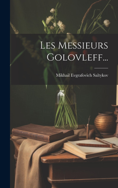Les Messieurs Golovleff... Les Messieurs Golovleff...