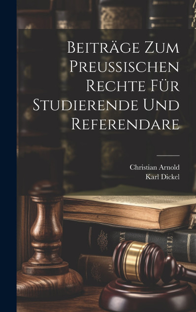 Beiträge zum preußischen Rechte für Studierende und Referendare