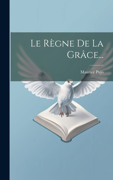 Le Règne De La Grâce... Le Règne De La Grâce...