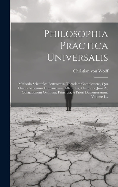 Philosophia Practica Universalis Philosophia Practica Universalis