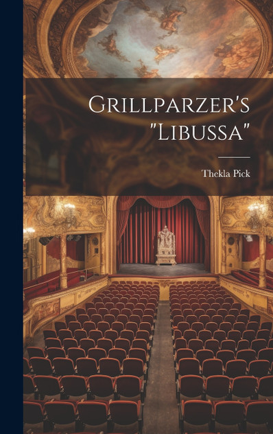 Grillparzer's "libussa" Grillparzer's "libussa"