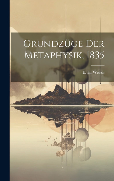 Grundzüge Der Metaphysik, 1835 Grundzüge Der Metaphysik, 1835