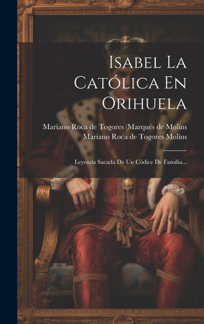 Isabel La Católica En Orihuela Isabel La Católica En Orihuela