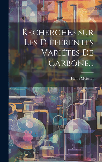 Recherches Sur Les Différentes Variétés De Carbone... Recherches Sur Les Différentes Variétés De Carbone...