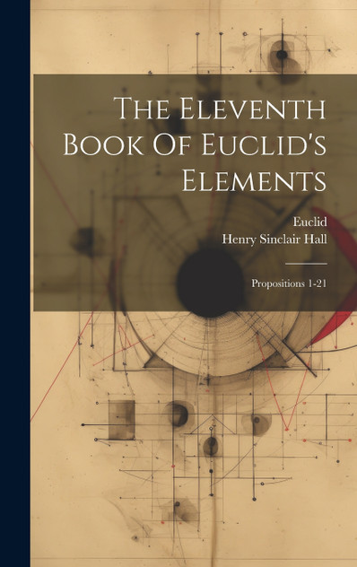 The Eleventh Book Of Euclid's Elements