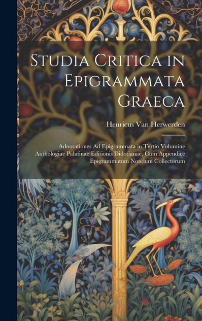 Studia Critica in Epigrammata Graeca Studia Critica in Epigrammata Graeca