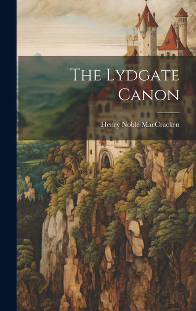 The Lydgate Canon The Lydgate Canon