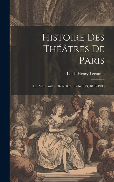 Histoire Des Théâtres De Paris