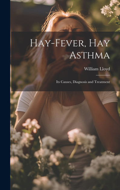 Hay-Fever, Hay Asthma Hay-Fever, Hay Asthma