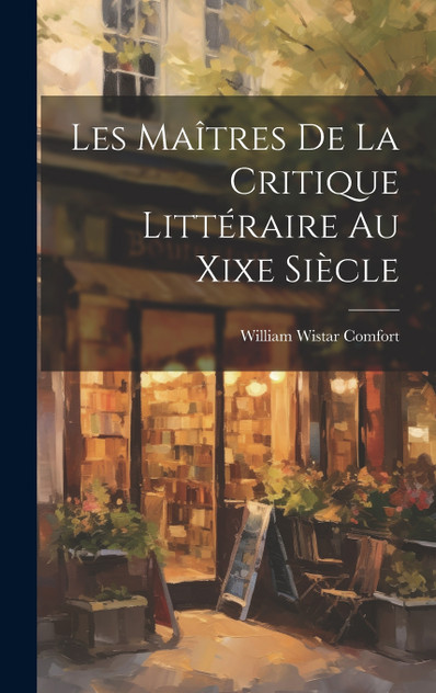 Les Maîtres De La Critique Littéraire Au Xixe Siècle Les Maîtres De La Critique Littéraire Au Xixe Siècle