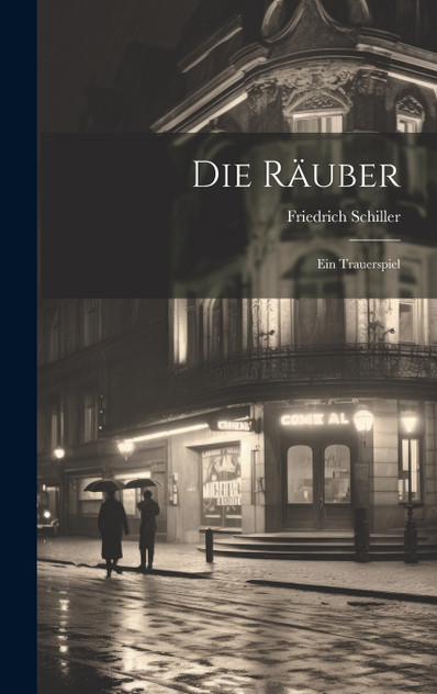 Die Räuber Die Räuber