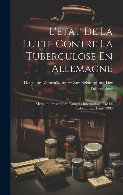 L'état De La Lutte Contre La Tuberculose En Allemagne L'état De La Lutte Contre La Tuberculose En Allemagne