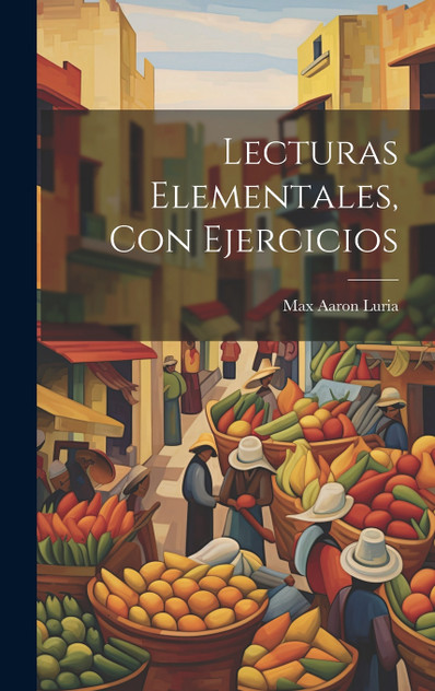 Lecturas Elementales, Con Ejercicios Lecturas Elementales, Con Ejercicios