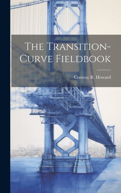 The Transition-Curve Fieldbook