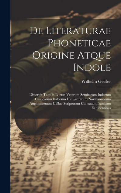 De Literaturae Phoneticae Origine Atque Indole De Literaturae Phoneticae Origine Atque Indole