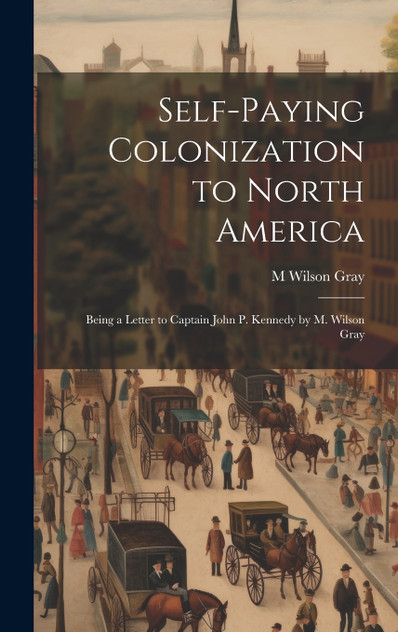 Self-Paying Colonization to North America Self-Paying Colonization to North America