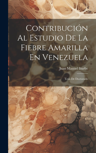 Contribución Al Estudio De La Fiebre Amarilla En Venezuela
