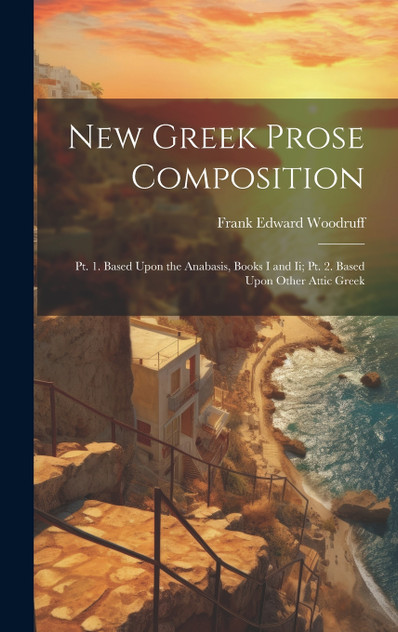 New Greek Prose Composition New Greek Prose Composition