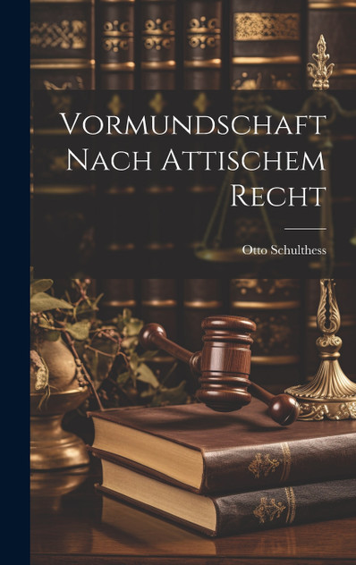 Vormundschaft Nach Attischem Recht