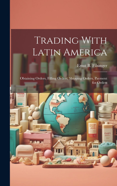 Trading With Latin America Trading With Latin America