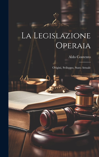 La Legislazione Operaia La Legislazione Operaia