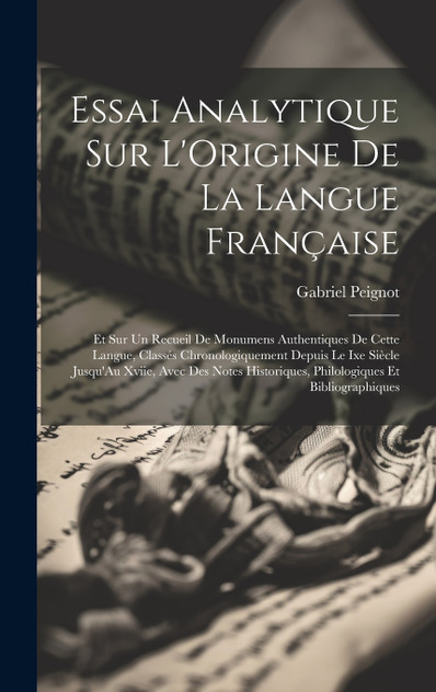 Essai Analytique Sur L'Origine De La Langue Française Essai Analytique Sur L'Origine De La Langue Française