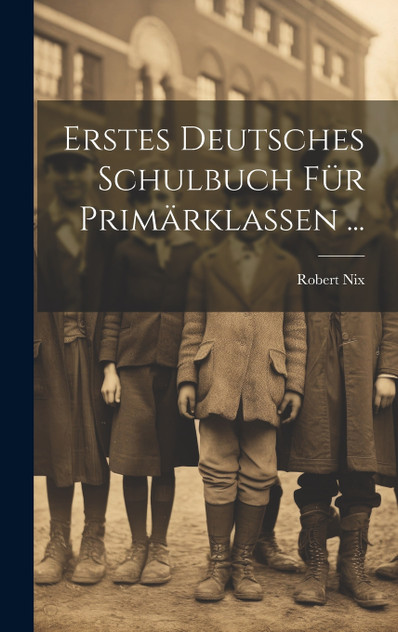 Erstes Deutsches Schulbuch Für Primärklassen ... Erstes Deutsches Schulbuch Für Primärklassen ...