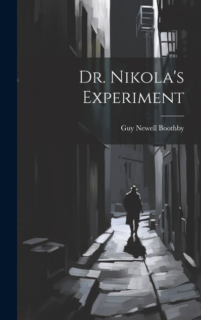 Dr. Nikola's Experiment Dr. Nikola's Experiment