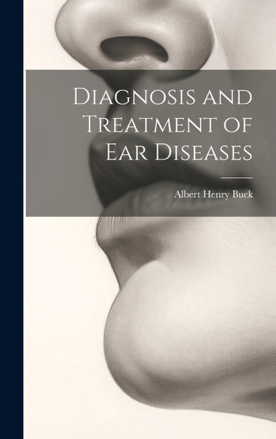 Diagnosis and Treatment of Ear Diseases Diagnosis and Treatment of Ear Diseases