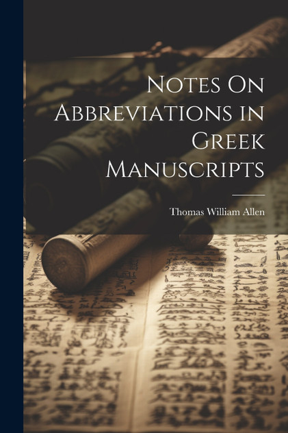 Notes On Abbreviations in Greek Manuscripts Notes On Abbreviations in Greek Manuscripts