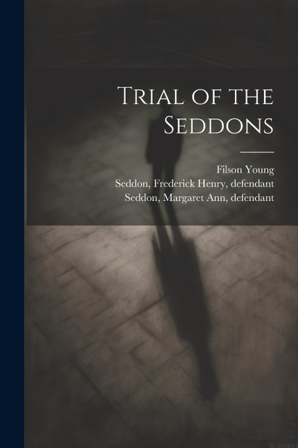 Trial of the Seddons Trial of the Seddons