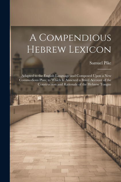 A Compendious Hebrew Lexicon A Compendious Hebrew Lexicon