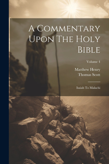 A Commentary Upon The Holy Bible A Commentary Upon The Holy Bible
