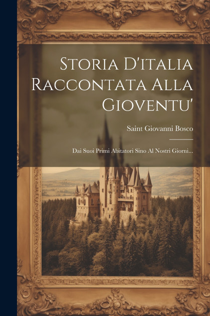 Storia D'italia Raccontata Alla Gioventu' Storia D'italia Raccontata Alla Gioventu'